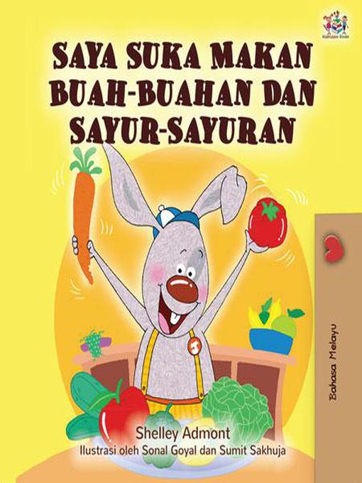 Title details for Saya Suka Makan Buah-Buahan Dan Sayur-Sayuran by Shelley Admont - Wait list